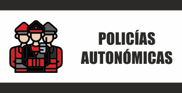 POLICIAS AUTONÓMICAS
